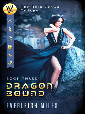 cover image of Dragon Bound, Book Three, the Dark Crown Trilogy